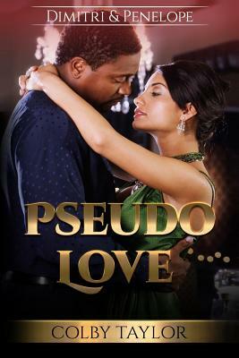 Pseudo Love by Colby Taylor