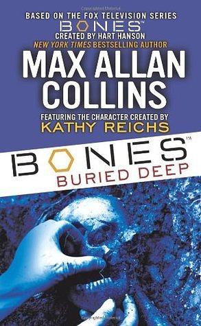 Bones Buried Deep by Max Allan Collins