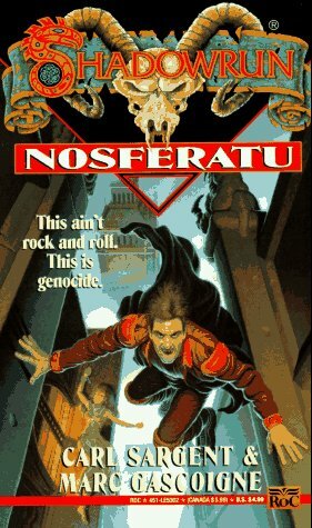 Shadowrun 14: Nosferatu by Carl Sargent, Marc Gascoigne