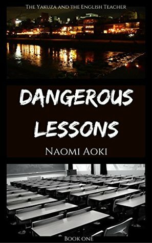 Dangerous Lessons by Naomi Aoki