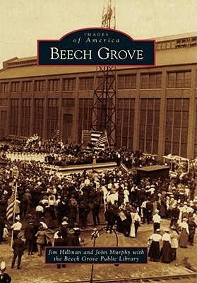 Beech Grove by Beech Grove Public Library, John Murphy, Jim Hillman