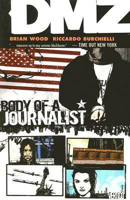 DMZ, Vol. 2: Body of a Journalist by Brian Wood, Kristian Donaldson, Riccardo Burchielli