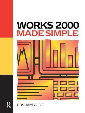 Works 2000 Made Simple by P. K. McBride