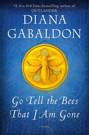 Go Tell the Bees That I Am Gone by Diana Gabaldon