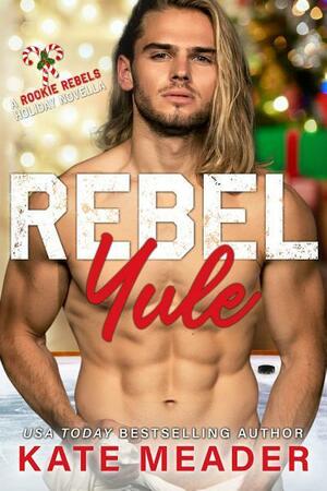 Rebel Yule by Kate Meader