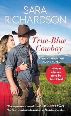 True-Blue Cowboy by Sara Richardson