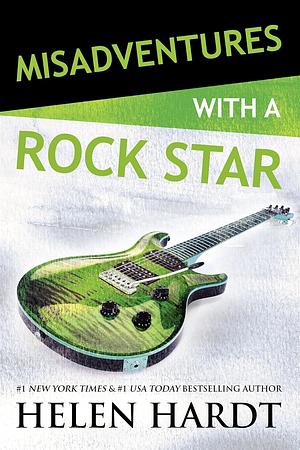 Misadventures with a Rock Star by Helen Hardt