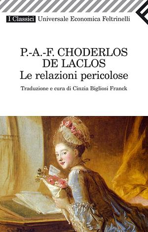 Le relazioni pericolose by Pierre Choderlos de Laclos