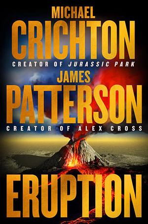 Eruption by James Patterson, Michael Crichton