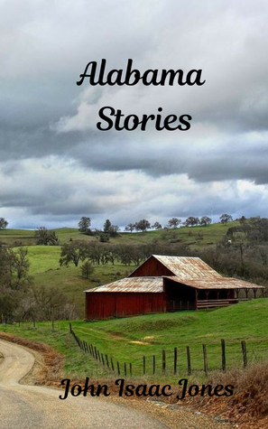 Alabama Stories by John Isaac Jones