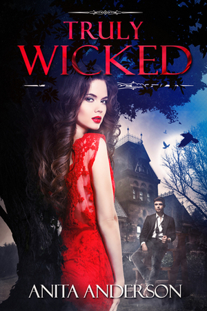 Truly Wicked by Anita Anderson