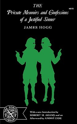 The Private Memoirs and Confessions of a Justified Sinner by James Hogg