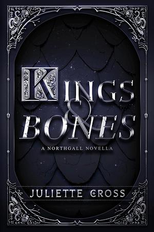 Kings & Bones by Juliette Cross