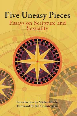 Five Uneasy Pieces: Essays on Scripture and Sexuality by Michael Kirby