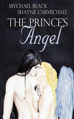 The Prince's Angel by Mychael Black, Shayne Carmichael