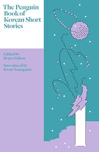 The Penguin Book of Korean Short Stories by Bruce Fulton