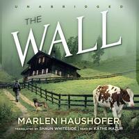The Wall by Marlen Haushofer