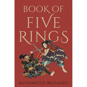 Book of Five Rings by Miyamoto Musashi