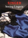 Sewing Lingerie (Singer Sewing Reference Library) by Zoe A. Graul