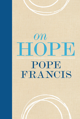 On Hope by Pope Francis