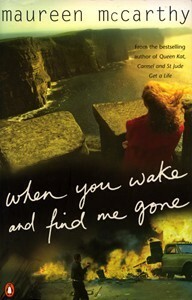 When You Wake and Find Me Gone by Maureen McCarthy