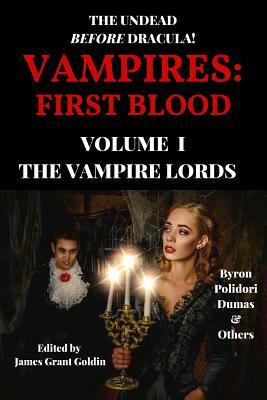 Vampires: First Blood Volume I: The Vampire Lords by George Gordon Byron, John Polidori