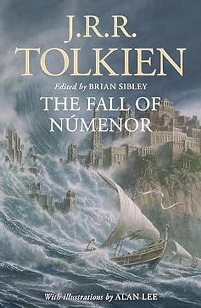 The Fall of Númenor: and Other Tales from the Second Age of Middle-earth by J.R.R. Tolkien, Brian Sibley