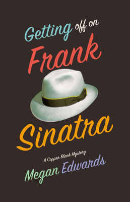 Getting Off on Frank Sinatra by Megan Edwards