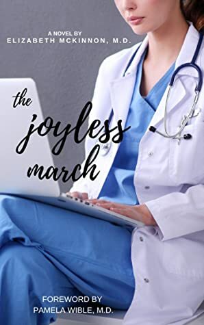 The Joyless March by Pamela Wible, Elizabeth McKinnon