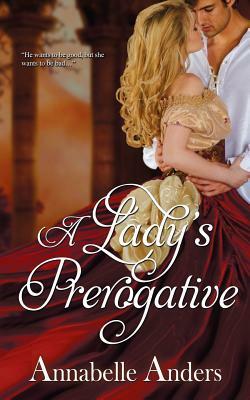 A Lady's Prerogative by Annabelle Anders