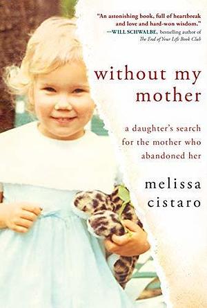 Without My Mother by Melissa Cistaro, Melissa Cistaro