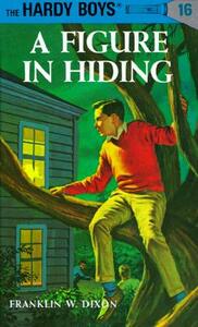 A Figure in Hiding by Franklin W. Dixon