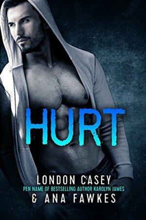 Hurt by Ana W. Fawkes, London Casey