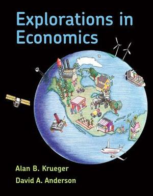 Explorations in Economics by David Anderson, Alan Krueger