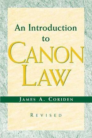 An Introduction to Canon Law by James A. Coriden
