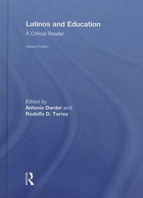 Latinos and Education: A Critical Reader by 