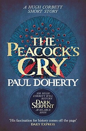 The Peacock's Cry by Paul Doherty