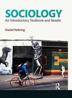 Sociology: An Introductory Textbook and Reader by Ken Plummer, Daniel Nehring