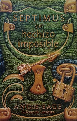 Septimus y el hechizo imposible by Angie Sage