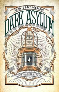 Dark Asylum by E.S. Thomson