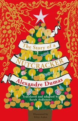 The Story of a Nutcracker by Alexandre Dumas