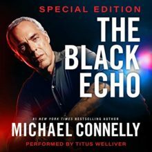 The Black Echo: Special Edition by Michael Connelly