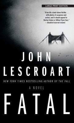 Fatal by John T. Lescroart