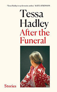 After the Funeral by Tessa Hadley