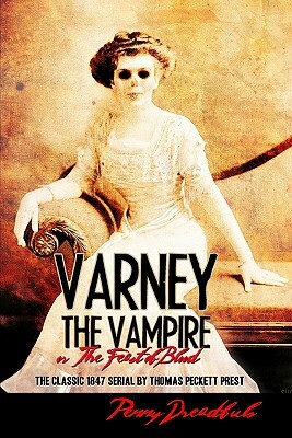 Varney The Vampire: The Feast Of Blood by Thomas Preskett Prest
