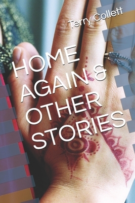 Home Again & Other Stories by Terry Collett