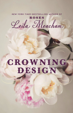 Crowning Design by Leila Meacham