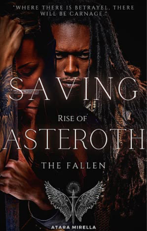 Saving Asteroth: Rise of the Fallen by A.M Hyacinth