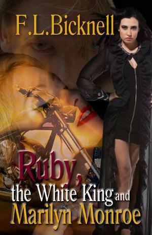 Ruby, the White King, and Marilyn Monroe by Faith Bicknell