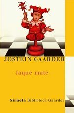 Jaque Mate by Kirsti Baggethun, Jostein Gaarder, Asunción Lorenzo